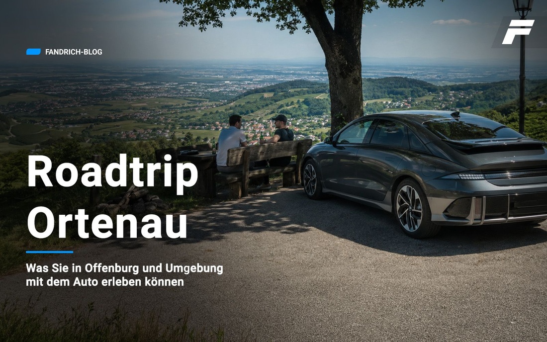Roadtrip Ortenau: Was Sie in Offenburg und Umgebung mit dem Auto erleben können